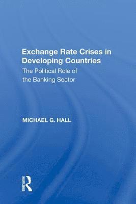 bokomslag Exchange Rate Crises in Developing Countries