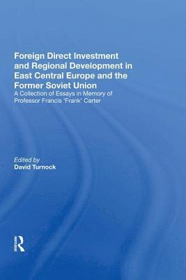 Foreign Direct Investment and Regional Development in East Central Europe and the Former Soviet Union 1