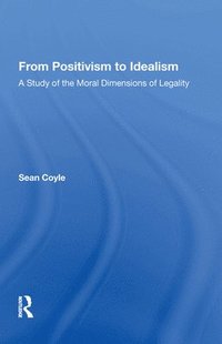 bokomslag From Positivism to Idealism