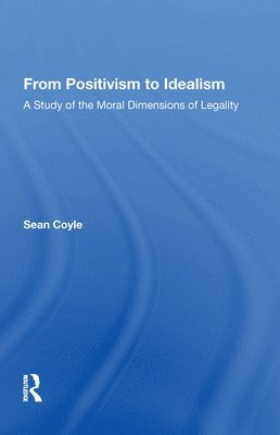 From Positivism to Idealism