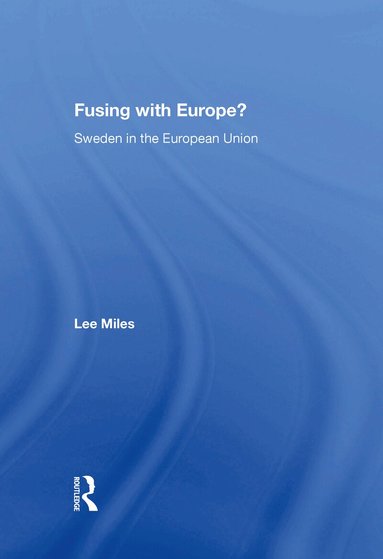 Lee Miles - Fusing with Europe?, Inbunden