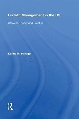 Karina Pallagst - Growth Management in the US, Inbunden