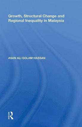 bokomslag Growth, Structural Change and Regional Inequality in Malaysia