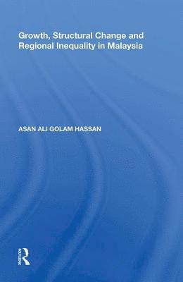 Growth, Structural Change and Regional Inequality in Malaysia 1