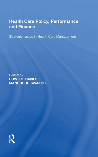 Manouche Tavakoli - Health Care Policy, Performance and Finance, Inbunden