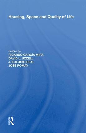 Ricardo Garcia Mira, David L. Uzzell, J. Eulogio Real, Jose Romay - Housing, Space and Quality of Life, Inbunden