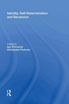 Igor Primoratz, Aleksander Pavkovic - Identity, Self-Determination and Secession, Inbunden
