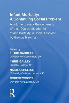 Eilidh Garrett, Chris Galley, Nicola Shelton, Robert Woods - Infant Mortality: A Continuing Social Problem, Inbunden