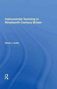 bokomslag Instrumental Teaching in Nineteenth-Century Britain