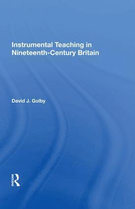 bokomslag Instrumental Teaching in Nineteenth-Century Britain