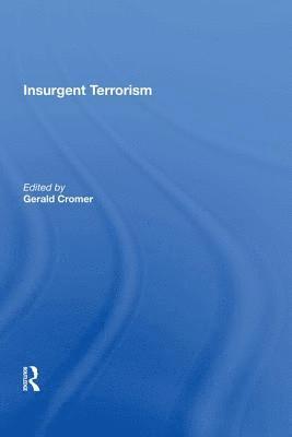 Gerald Cromer - Insurgent Terrorism, Inbunden