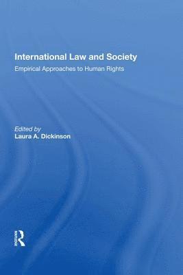 Laura A. Dickinson - International Law and Society, Inbunden