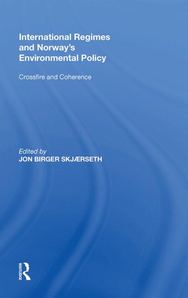 bokomslag International Regimes and Norway's Environmental Policy