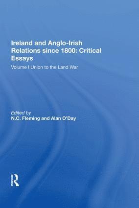 Ireland and Anglo-Irish Relations since 1800: Critical Essays 1