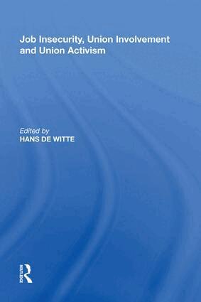 Hans De Witte - Job Insecurity, Union Involvement and Union Activism, Inbunden