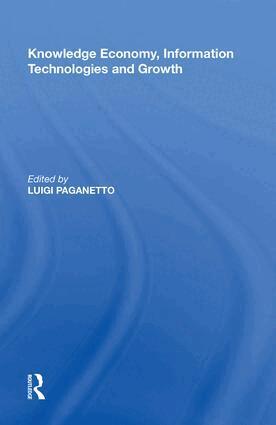 Luigi Paganetto - Knowledge Economy, Information Technologies and Growth, Inbunden