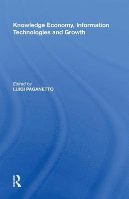Luigi Paganetto - Knowledge Economy, Information Technologies and Growth, Inbunden