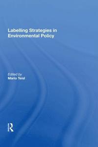 bokomslag Labelling Strategies in Environmental Policy