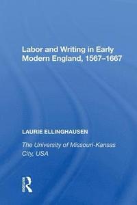 bokomslag Labor and Writing in Early Modern England, 1567-1667