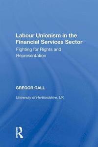 bokomslag Labour Unionism in the Financial Services Sector