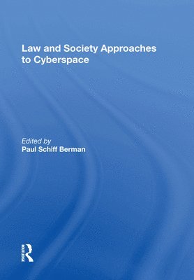 Law and Society Approaches to Cyberspace 1