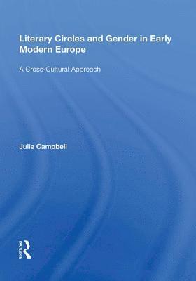 bokomslag Literary Circles and Gender in Early Modern Europe