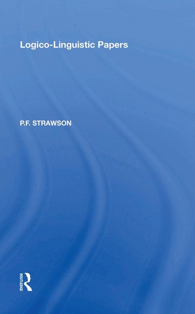 P.F. Strawson - Logico-Linguistic Papers, Inbunden
