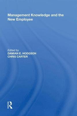 Management Knowledge and the New Employee 1