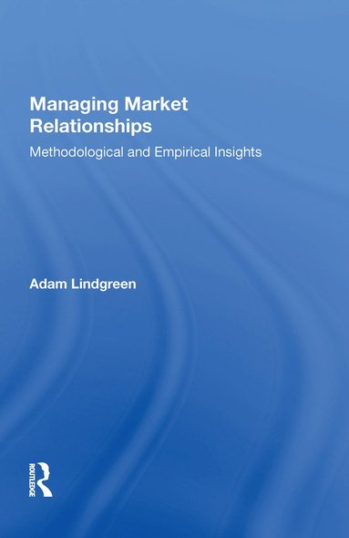 bokomslag Managing Market Relationships