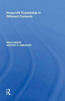 Rikki Abzug, Jeffrey S. Simonoff - Nonprofit Trusteeship in Different Contexts, Inbunden
