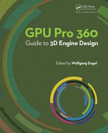 Wolfgang Engel - GPU Pro 360 Guide to 3D Engine Design, Häftad