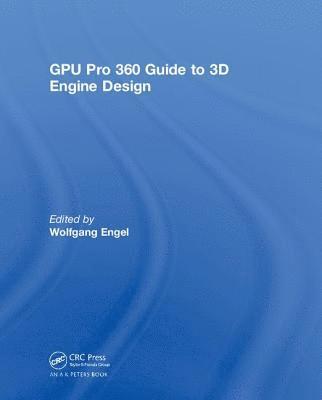 GPU Pro 360 Guide to 3D Engine Design 1