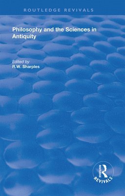 R.W. Sharples, R. W. Sharples - Philosophy and the Sciences in Antiquity, Inbunden