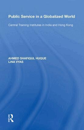 Ahmed Shafiqul Huque - Public Service in a Globalized World, Inbunden