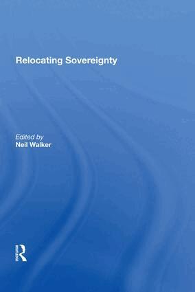 Neil Walker - Relocating Sovereignty, Inbunden