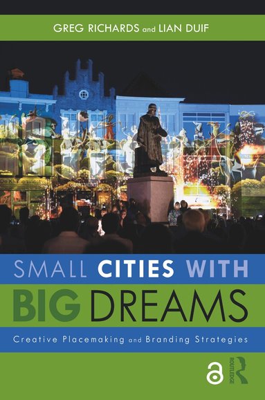 Greg Richards, Lian Duif - Small Cities with Big Dreams, Häftad