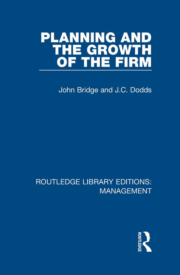 J. Bridge, J. C. Dodds, Canada) Dodds, J. C. (St Mary's University, John Bridge - Planning and the Growth of the Firm, Inbunden