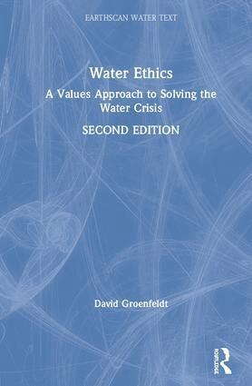 David Groenfeldt - Water Ethics, Inbunden