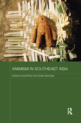 Kaj Arhem, Guido Sprenger - Animism in Southeast Asia, Häftad