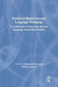 bokomslag Evidence-Based Second Language Pedagogy