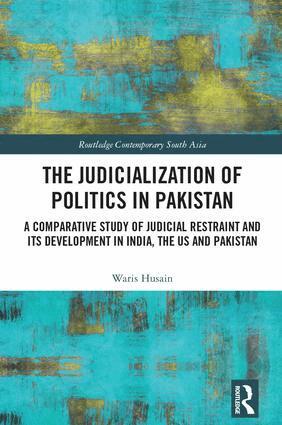 Waris Husain - Judicialization of Politics in Pakistan, Inbunden