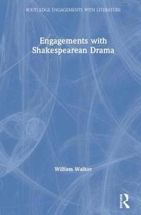 bokomslag Engagements with Shakespearean Drama