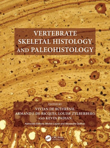 Vivian de Buffrénil, Armand J. de Ricqlès, Louise Zylberberg, Kevin Padian - Vertebrate Skeletal Histology and Paleohistology, Inbunden