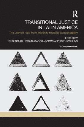 Elin Skaar, Jemima Garcia-Godos, Cath Collins, Norway) Skaar, Elin (CMI, Norway) Garcia-Godos, Jemima (Department of Sociology and Human Geography at the University of Oslo, University of Ulster) Collins, Cath (Transitional Justice Institute - Transitional Justice in Latin America, Häftad
