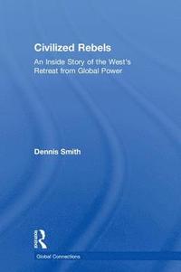 bokomslag Civilized Rebels