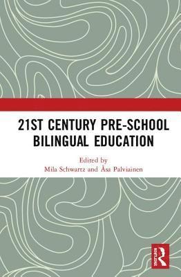 Mila Schwartz, Åsa Palviainen, Asa Palviainen - 21st Century Pre-school Bilingual Education, Inbunden