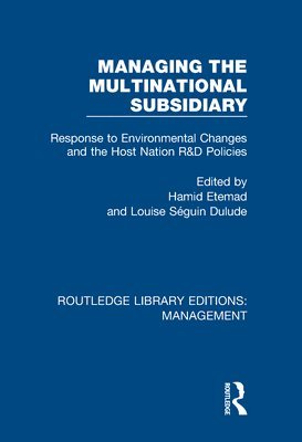 Hamid Etemad, Louise Séguin Dulude, Louise Seguin Dulude, Hamid Etemad, Louise Séguin Dulude - Managing the Multinational Subsidiary, Inbunden