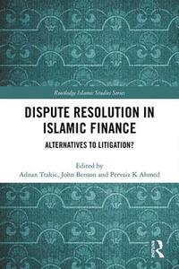 bokomslag Dispute Resolution in Islamic Finance