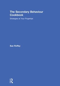 bokomslag The Secondary Behaviour Cookbook