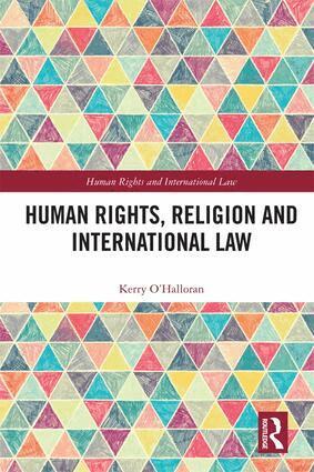 Kerry O'Halloran - Human Rights, Religion and International Law, Inbunden